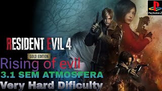 Resident Evil 4 RISING OF EVIL SEM ATMOSFERA 31 Very Hard Dificulty Ps2 new skin4 [upl. by Nairolf468]