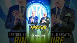 ⚫️🔵 OAKTREE VUOLE RINGIOVANIRE DRASTICAMENTE LA ROSA calcionews24 inter [upl. by Geis]