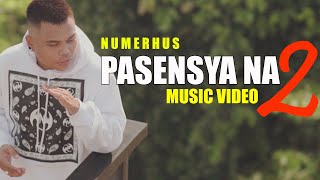 Pasensya Na Pt 2  Music Video   Numerhus [upl. by Brianna]