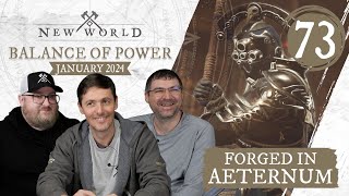 New World Forged in Aeternum  Balance of Power January 2024 [upl. by Solegna]