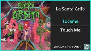 La Santa Grifa  Tocame Lyrics English Translation  Spanish and English Dual Lyrics  Subtitles [upl. by Eibbil515]