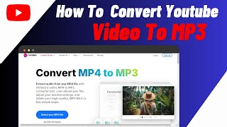 How To Convert Youtube Video To MP3 2024  StepbyStep Guide [upl. by Ailati]