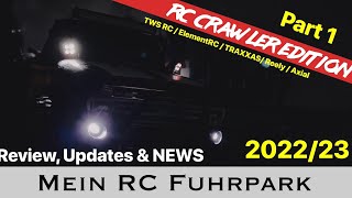 Meine TOP RC Crawler 202223  TWS ELEMENT RC TRAXXAS REELY AXIAL  Review News amp Update [upl. by Pyle276]