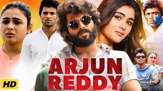 Arjun Reddy 2017 Full Movie In Hindi Dubbed Review  Vijay Deverakonda Shalini P  Review amp Facts [upl. by Dumond]