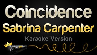 Sabrina Carpenter  Coincidence Karaoke Version [upl. by Tegdig]