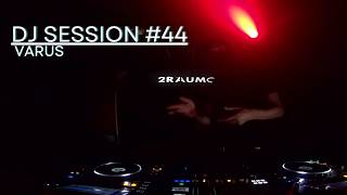 2RAUMCLUB DJ Session 44  Varus [upl. by Eelarak]