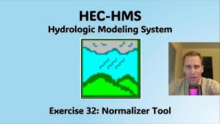 HEC HMS Exercise 32  Normalizer Tool [upl. by Neeliak679]