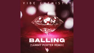 Balling Sammy Porter Remix [upl. by Lanza]