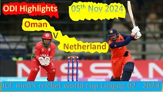 ODI Highlights  Oman vs Netherlands  05th November 2024 [upl. by Jaffe]