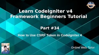 Learn CodeIgniter 4 Framework Tutorials 34 How to work with CSRF Token in CodeIgniter 4 [upl. by Chadbourne]