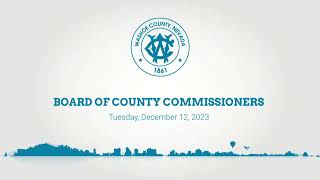 Board of County Commissioners  December 12 2023 [upl. by Nnairret]