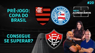 FLAMENGO X BAHIA  PRÉJOGO COPA DO BRASIL  VITÓRIA CONSEGUE SE SUPERAR E PERMANECER NA SÉRIE A [upl. by Limaj98]