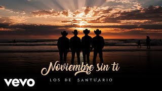 Noviembre Sin Ti  Los De Santuario Audio [upl. by Ardnac252]