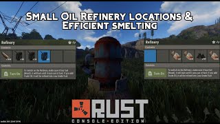 Small Oil Refinery Locations amp Efficient Smelting  Rust Console Edition [upl. by Sordnaxela259]