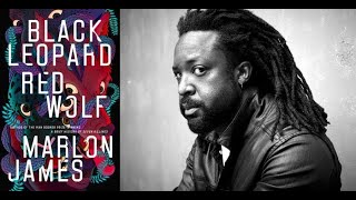 Marlon James  Black Leopard Red Wolf [upl. by Sineray269]