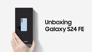 Galaxy S24 FE Unboxing  Samsung [upl. by Zaneta555]