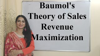 Baumols Theory of Sales Revenue Maximization [upl. by Mussman]