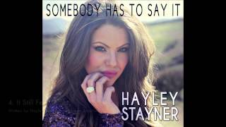 quotSomebody Has To Say Itquot By Hayley Stayner  Album Songs [upl. by Yerga]