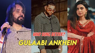 Gulabi Aankhen Hindi Song Sung By Punjabi Singers  Babbu Maan  Nimrat Khaira  Karan Aujla [upl. by Eahcim786]