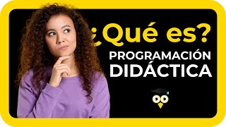 Qué es una Programación Didáctica LOMLOE [upl. by Kylstra286]