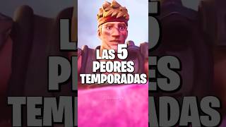 5 PEORES TEMPORADAS de FORTNITE 😯🔥 segun la COMUNIDAD fortnite fortniteclips fortniteshorts [upl. by Duax]