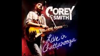 Corey Smith  I Love Everyone Live in Chattanooga [upl. by Bastien]