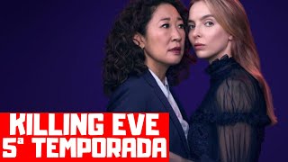 KILLING EVE 5ª TEMPORADA  QUANDO CHEGA NA NETFLIX [upl. by Lyudmila]