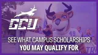 Campus Scholarships at GCU [upl. by Warrin]