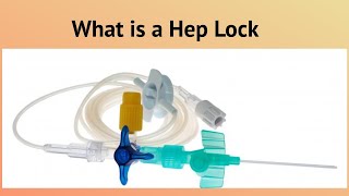 What is a Hep Lock [upl. by Peggie591]