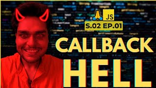 Callback Hell  Ep 01 Season 02  Namaste JavaScript [upl. by Faubion]