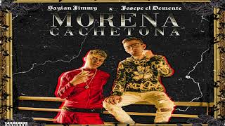 Morena Cachetona  Sayian Jimmy X Josepe El Demente Letra [upl. by Noned]