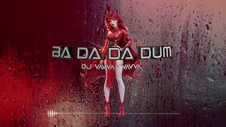 DJ Vavva Vavva  Ba Da Da Dum [upl. by Nollaf931]