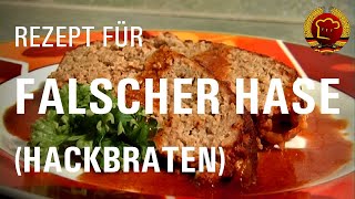 So gelingt Falscher Hase 🐇 oder Hackbraten nach altem DDR Rezept [upl. by Lalat]