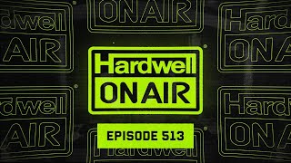 Hardwell On Air 513 [upl. by Repsac]