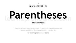 Pronunciation of Parentheses  Definition of Parentheses [upl. by Ramah]