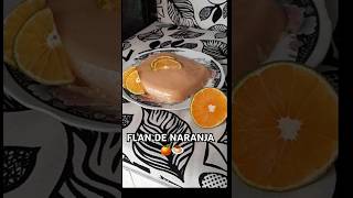 FLAN DE NARANJA 🍊 🍮 PASO A PASO receta comida postres foryou parati [upl. by Pantheas]