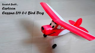 Scratch builtMicro Cartoon Cessna L19 01 Bird Dog [upl. by Anaxor]