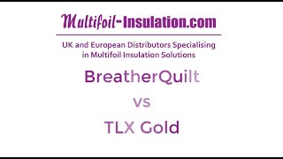 BreatherQuilt vs TLX Gold Multifoil Insulation Comparison [upl. by Box]