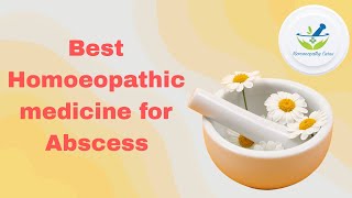 Homoeopathic medicines for Abscess [upl. by Trev]