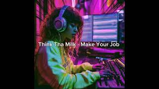 THINK THA MILK  Make Your Job  RETRO Animation  STUDIO Recording Vibes phonk lofi dance [upl. by Karrah]