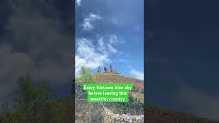 Enjoy Vietnam blue sky before leaving this beautiful country nature travel vietnamtravelvlog [upl. by Stormy316]