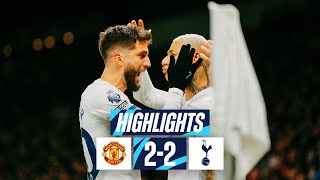 MAN UTD 22 TOTTENHAM HOTSPUR  PREMIER LEAGUE HIGHLIGHTS  RICHARLISON amp BENTANCUR EARN POINT [upl. by Audrie]