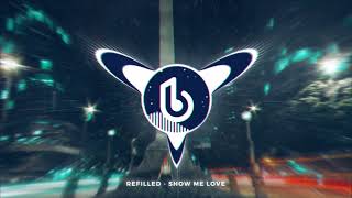 Refilled  Show Me Love bailefunk [upl. by Herminia]