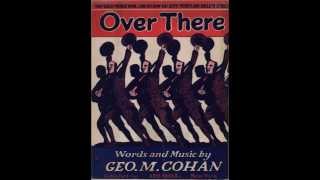 Over There  the only studio recording made by George M Cohan [upl. by Enifesoj981]