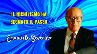 Il nichilismo ha segnato il passo secondo Emanuele Severino [upl. by Kwan]