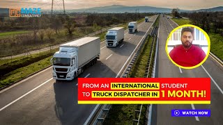 From an International Student to TRUCK DISPATCHER in 1 Month 😲  MAZE Consultancy [upl. by Mata]