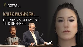 The Defenses Opening Statement in the Taylor Schabusiness Trial [upl. by Oirasor]