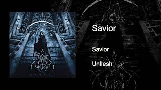 Unflesh  Savior [upl. by Midge203]