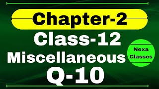 Q10 Miscellaneous Exercise Chapter2 Class 12 Math  Class 12 Miscellaneous Exercise Chapter2 Q10 [upl. by Cioban]