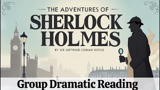 The Adventures of Sherlock Holmes Audiobook  Dramatic Reading  Sir Arthur Conan Doyle [upl. by Laetitia]